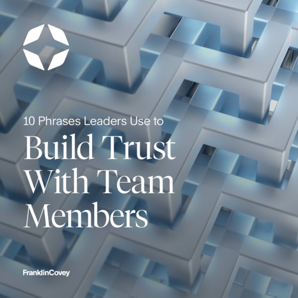 10 Phrases Leaders Use to Build Trust
