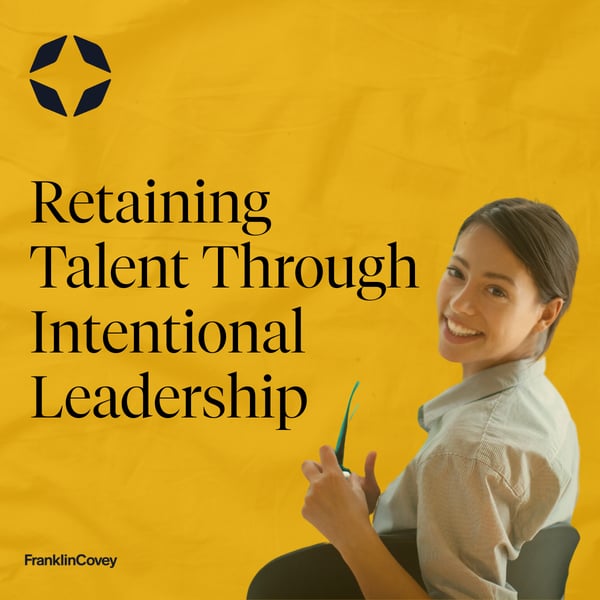Retaining  Talent Through  Intentional  Leadership