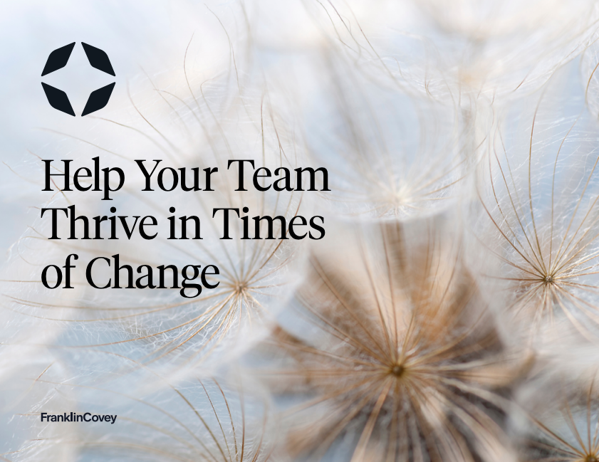 Help Your Team Thrive in Times of Change